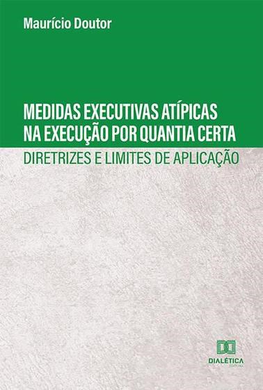 MEDIDAS EXECUTIVAS ATIPICAS NA EXECU O POR QUA – Cúspide